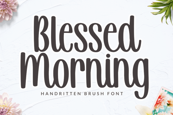 Blessed Morning: A Friendly Handwritten Font for Real Small Businesses