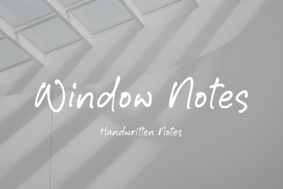 Window Notes: A Handwritten Font That Feels Like Home
